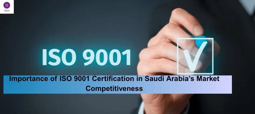 Visual representation of Saudi Arabia’s evolving business environment emphasizing the importance of ISO 9001 Certification in Saudi Arabia for improving quality management systems, enhancing customer satisfaction, and increasing market competitiveness in line with Vision 2030.